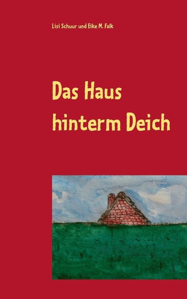 bokomslag Das Haus hinterm Deich