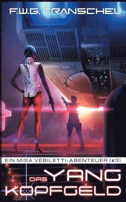 F W G Transchel, F. W. G. Transchel, F.W.G. Transchel - Yang-Kopfgeld, Häftad