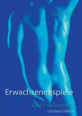 Diana Stevens - Erwachsenenspiele Band I, Häftad