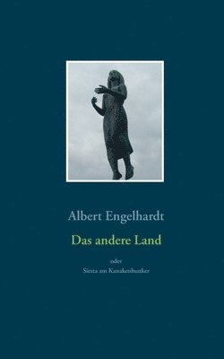 andere Land oder Siesta am Kanakenbunker