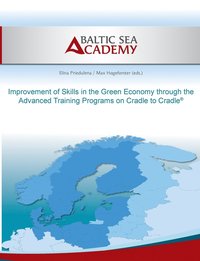 bokomslag Improvement of Skills in the Green Economy through the Advanced Training Programs on Cradle to Cradle