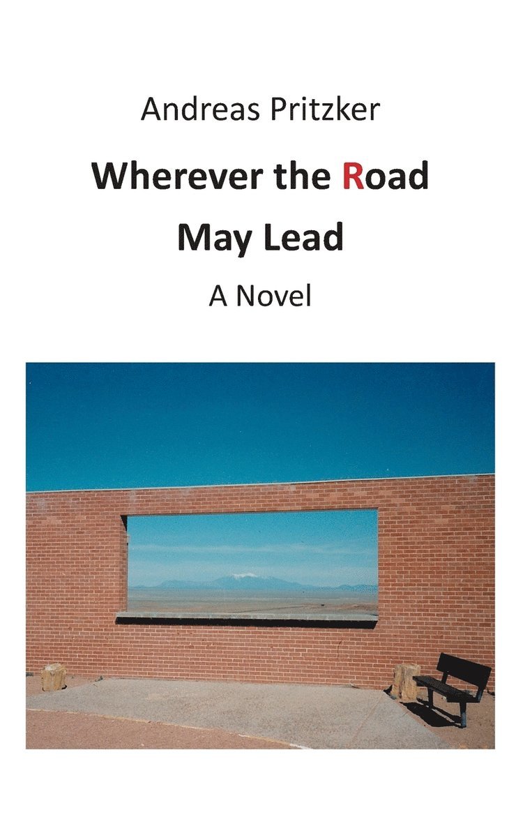 Andreas Pritzker - Wherever the Road May Lead, Häftad