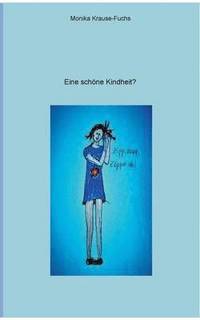 bokomslag Eine schöne Kindheit?