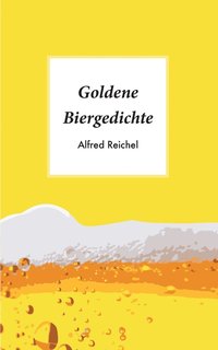 bokomslag Goldene Biergedichte