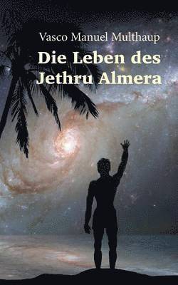 Die Leben des Jethru Almera 1