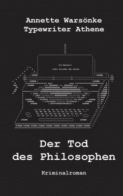 Annette Warsönke, Typewriter Athene - Tod des Philosophen, Häftad