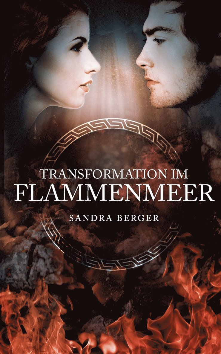 Transformation im Flammenmeer