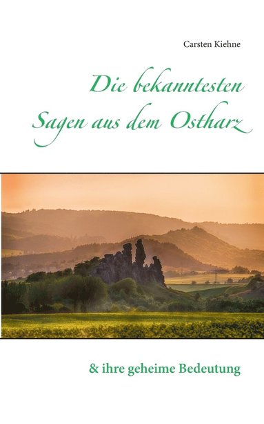 bokomslag Die bekanntesten Sagen aus dem Ostharz