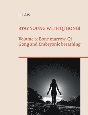 Stay young with Qi Gong! 1