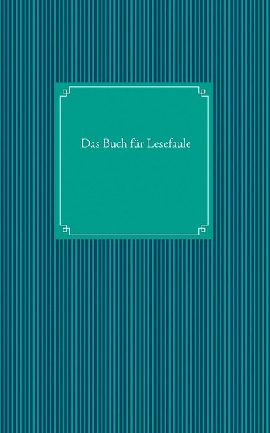 bokomslag Das Buch fr Lesefaule