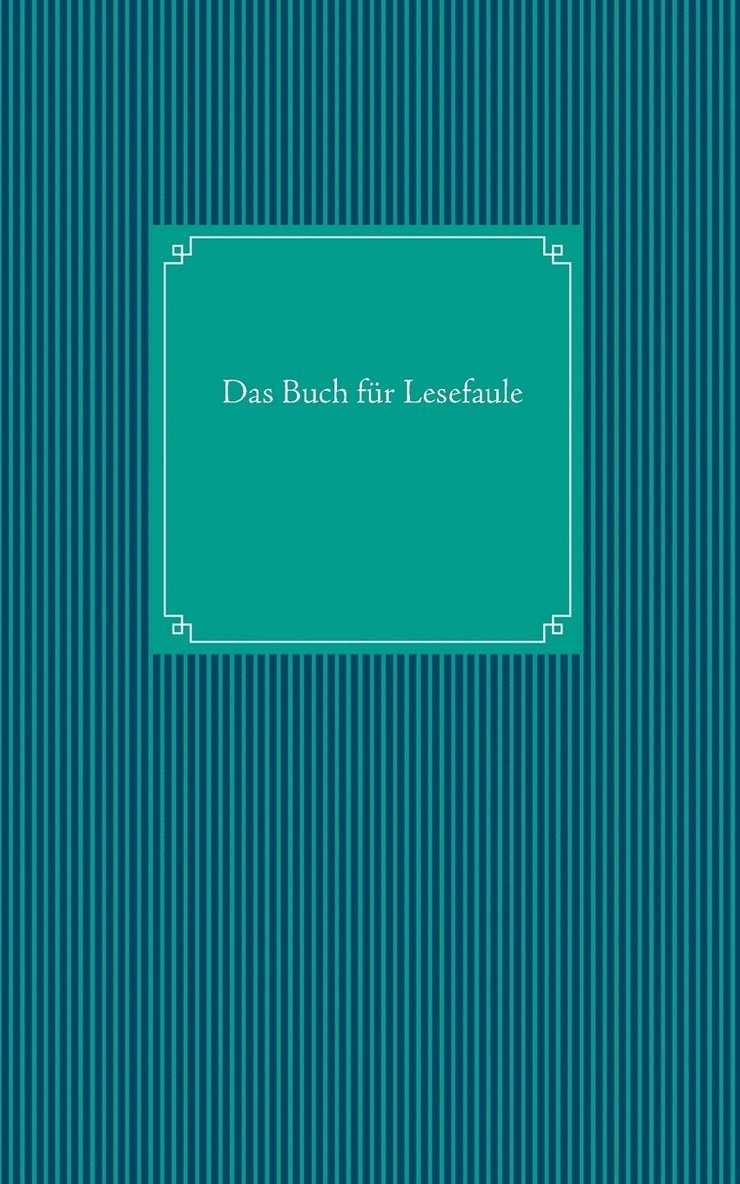 Das Buch fr Lesefaule 1