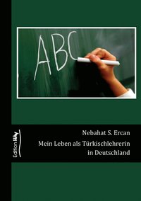 bokomslag Mein Leben als Turkischlehrerin in Deutschland