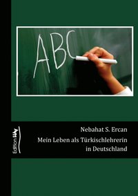 bokomslag Mein Leben als Türkischlehrerin in Deutschland