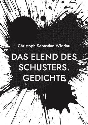 Christoph Sebastian Widdau - Elend des Schusters, Häftad
