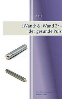 bokomslag iWand & iWand 2 - der gesunde Puls