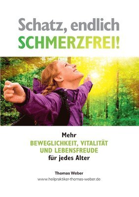 Thomas Weber - Schatz, endlich schmerzfrei, Häftad