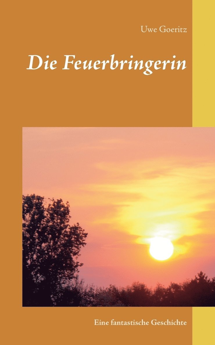 Uwe Goeritz - Feuerbringerin, Häftad