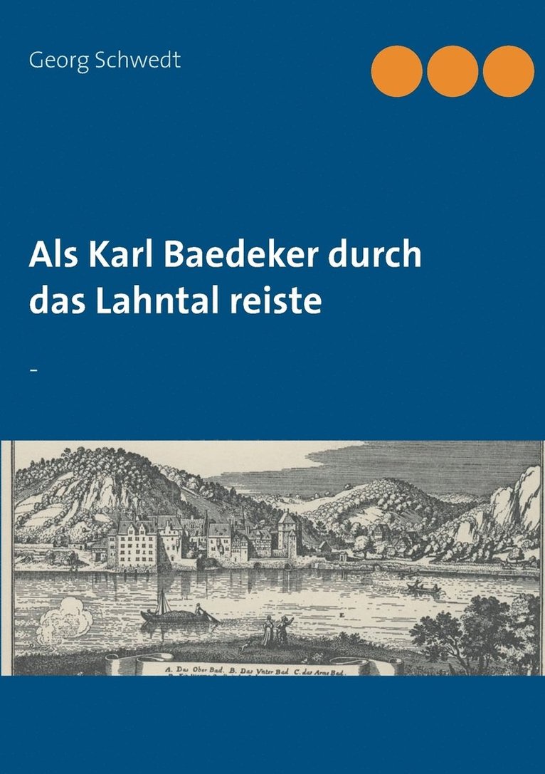 Als Karl Baedeker durch das Lahntal reiste 1