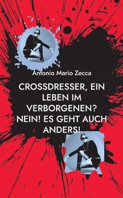 bokomslag Crossdresser, ein Leben im Verborgenen? Nein! Es geht auch anders!