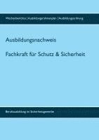 bokomslag Ausbildungsnachweis Fachkraft/Servicekraft für Schutz und Sicherheit