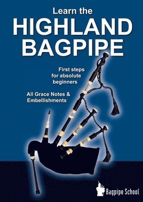 bokomslag Learn the Highland Bagpipe - first steps for absolute beginners