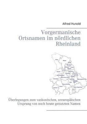 Vorgermanische Ortsnamen im nrdlichen Rheinland 1