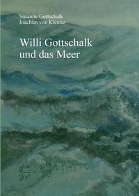 bokomslag Willi Gottschalk und das Meer