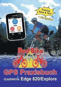 bokomslag GPS Praxisbuch Garmin Edge 820 / Explore
