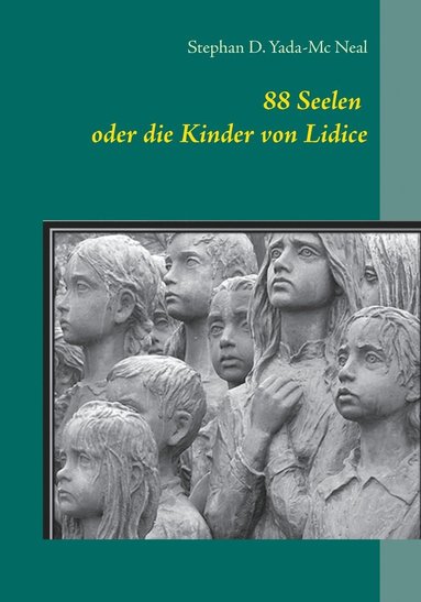 bokomslag 88 Seelen oder die Kinder von Lidice