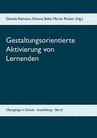 bokomslag Gestaltungsorientierte Aktivierung von Lernenden