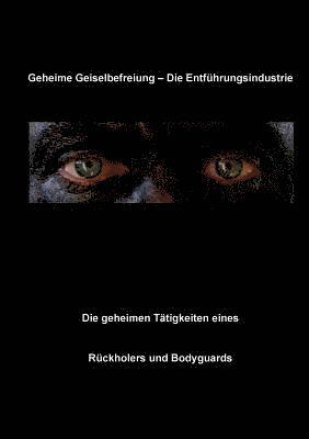 Geheime Geiselbefreiung - Die Entführungsindustrie