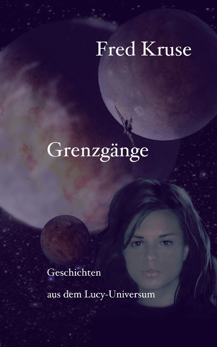 Grenzgnge - Geschichten aus dem Lucy-Universum 1