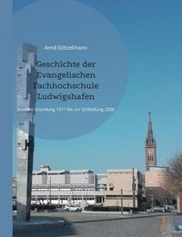 bokomslag Geschichte der Evangelischen Fachhochschule Ludwigshafen