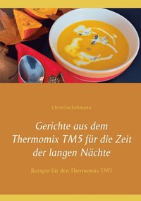 bokomslag Gerichte aus dem Thermomix TM5 fr die Zeit der langen Nchte