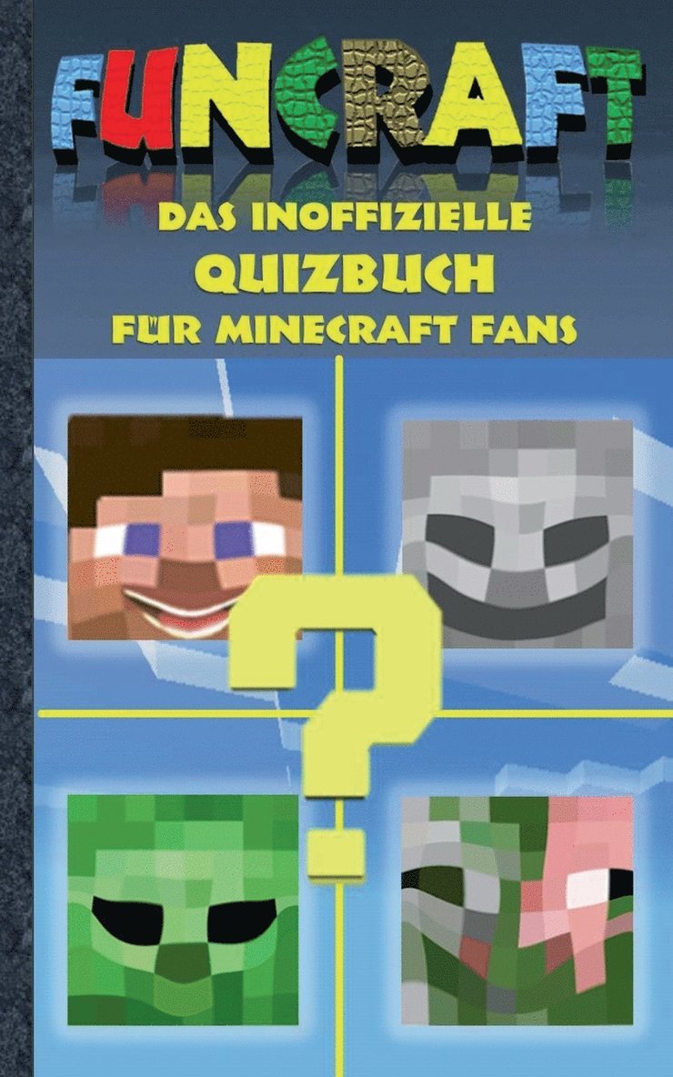 Funcraft - Das inoffizielle Quizbuch fr Minecraft Fans 1