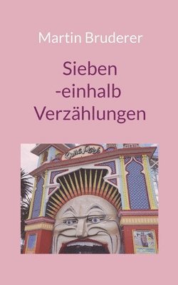 Siebeneinhalb Verzhlungen 1