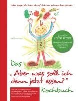bokomslag Das "Aber was soll ich denn jetzt Essen" Kochbuch