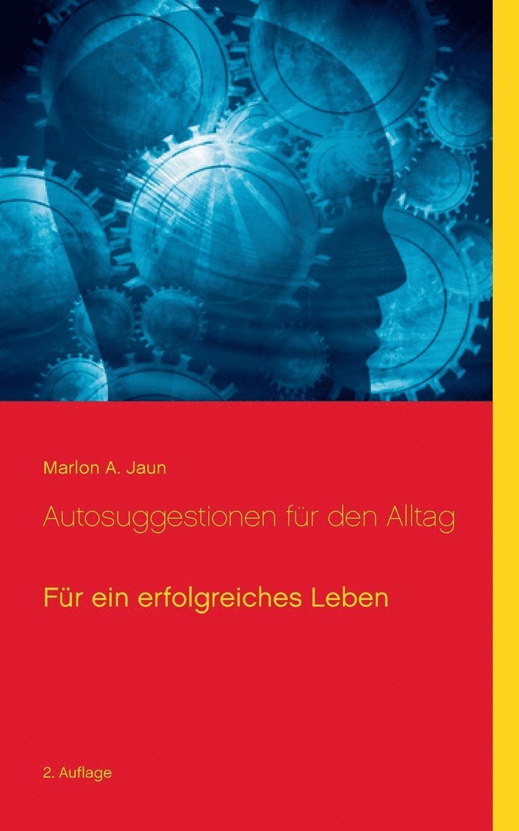Marlon a Jaun, Marlon a. Jaun, Marlon A. Jaun - Autosuggestionen für den Alltag, Häftad