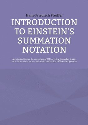 Introduction to Einstein's Summation Notation 1