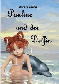 bokomslag Pauline und der Delfin