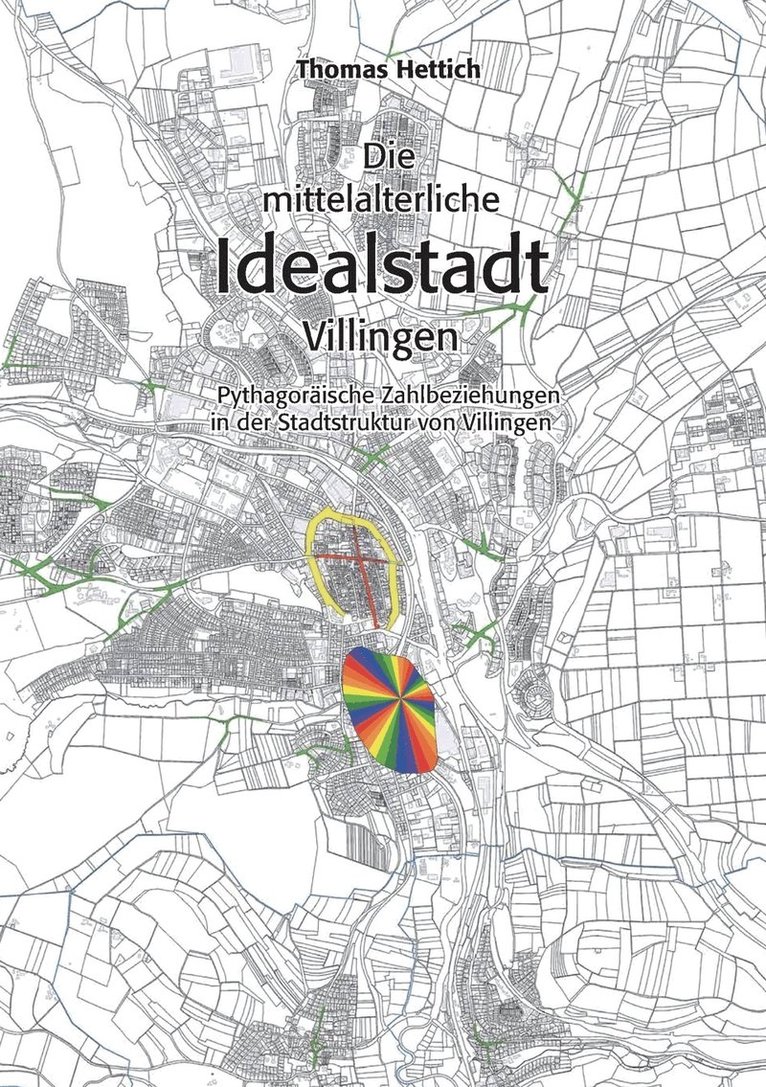 Die mittelalterliche Idealstadt Villingen 1