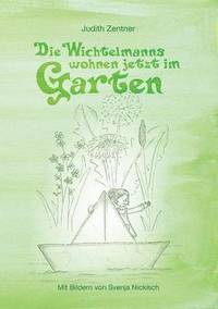bokomslag Wichtelmanns wohnen jetzt im Garten