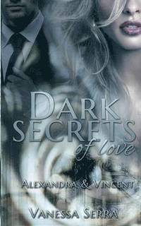 bokomslag Dark secrets of love