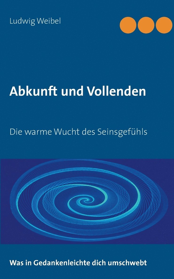 Abkunft und Vollenden 1