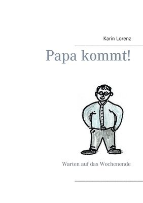 Karin Lorenz - Papa kommt!, Häftad