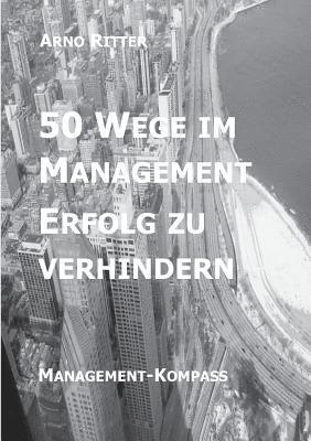 bokomslag 50 Wege im Management Erfolg zu verhindern