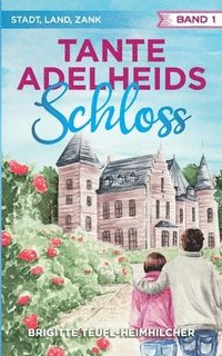 bokomslag Tante Adelheids Schloss