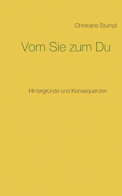 Christiane Stumpf - Vom Sie zum Du, Häftad