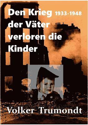 bokomslag Den Krieg der Vter verloren die Kinder