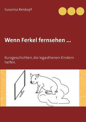 bokomslag Wenn Ferkel fernsehen ...